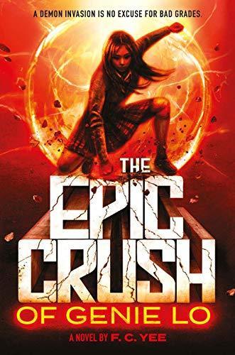 F.C. Yee: The Epic Crush of Genie Lo (The Epic Crush of Genie Lo, #1)