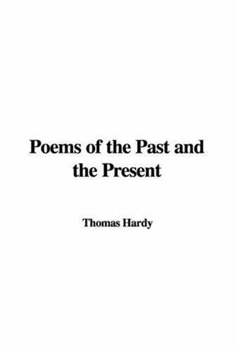 Thomas Hardy: Poems of the Past and the Present (Paperback, IndyPublish.com)