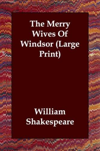 William Shakespeare: The Merry Wives Of Windsor (Large Print) (Paperback, Echo Library)