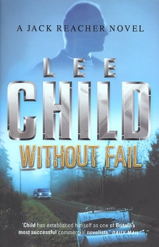 Lee Child: Without Fail -1st UK Edition/1st Impression (Hardcover, Bantam, Brand: Bantam Press)