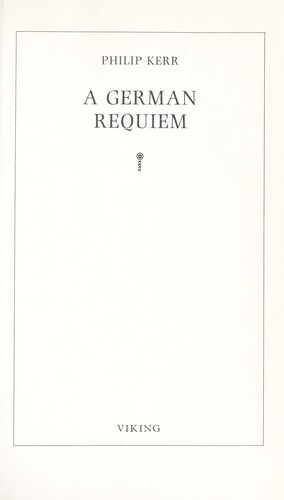 Philip Kerr: A German requiem (1991, Viking)