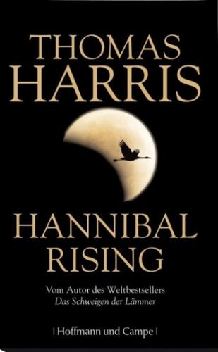 Thomas Harris: Hannibal Rising (Hardcover, German language, 2006, Hoffmann und Campe, Delacorte Press)