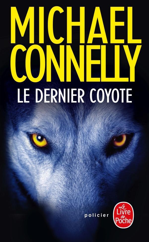 Michael Connelly: Le dernier coyotte (French language, 2019)