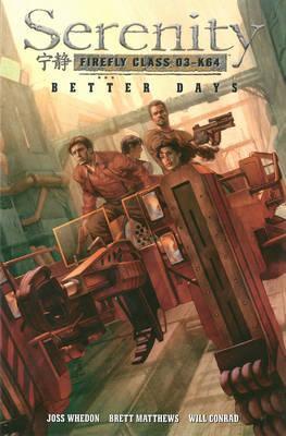 Joss Whedon, Brett Matthews, Will Conrad, Michelle Madsen, Adam Hughes: Better Days (2008)