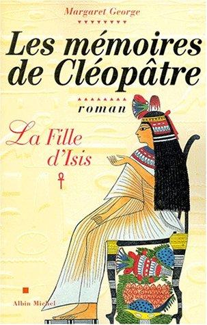 Margaret George: Les mémoires de Cléopâtre (Paperback, French language, 2000, Albin Michel)