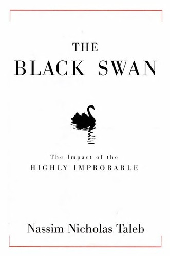 Nassim Nicholas Taleb: The Black Swan (Paperback, 2010, Random House Trade Paperbacks)