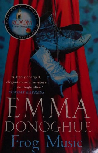 Emma Donoghue: Frog Music (Paperback, Picador, imusti)