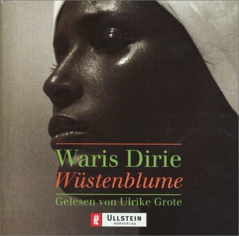 Waris Dirie, Ulrike Grote: Wüstenblume. 2 CDs. (AudiobookFormat, German language, Ullstein Hörverlag)