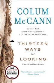 Colum McCann: Thirteen Ways of Looking (Paperback, Random House Trade Paperbacks, Random House Publishing Group)