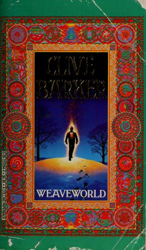 Clive Barker: Weaveworld (1988, Collins)