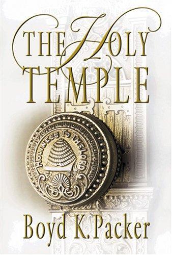 Boyd K. Packer: The Holy Temple (1980)