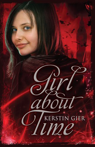 Kerstin Gier: Girl about Time (Paperback, Chicken House)