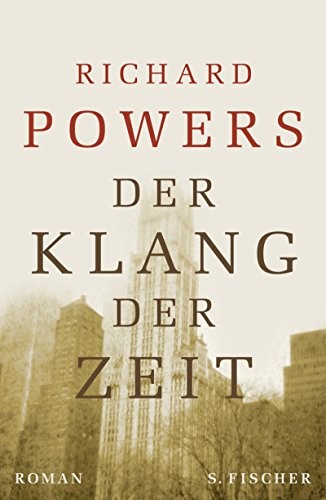 Richard Powers: Der Klang der Zeit (Hardcover, Deutsch language, 2004, Fischer S. Verlag GmbH)