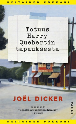 Joel Dicker: Totuus Harry Quebertin tapauksesta (Hardcover, Finnish language, 2022, Tammi)