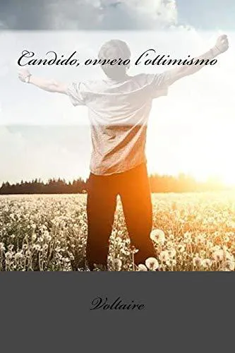 Voltaire, Francois M. Voltaire: Candido, ovvero l'ottimismo (2017)