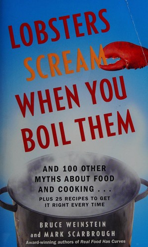 Bruce Weinstein: Lobsters scream when you boil them (2011, Gallery Books)