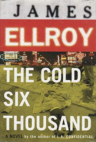 James Ellroy: Cold Six Thousand (2001, Penguin Random House)