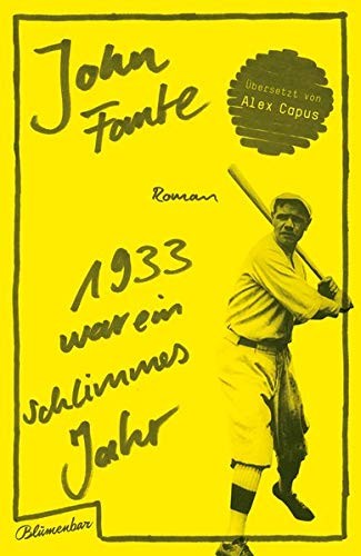 John Fante: 1933 war ein schlimmes Jahr (Hardcover, Blumenbar)