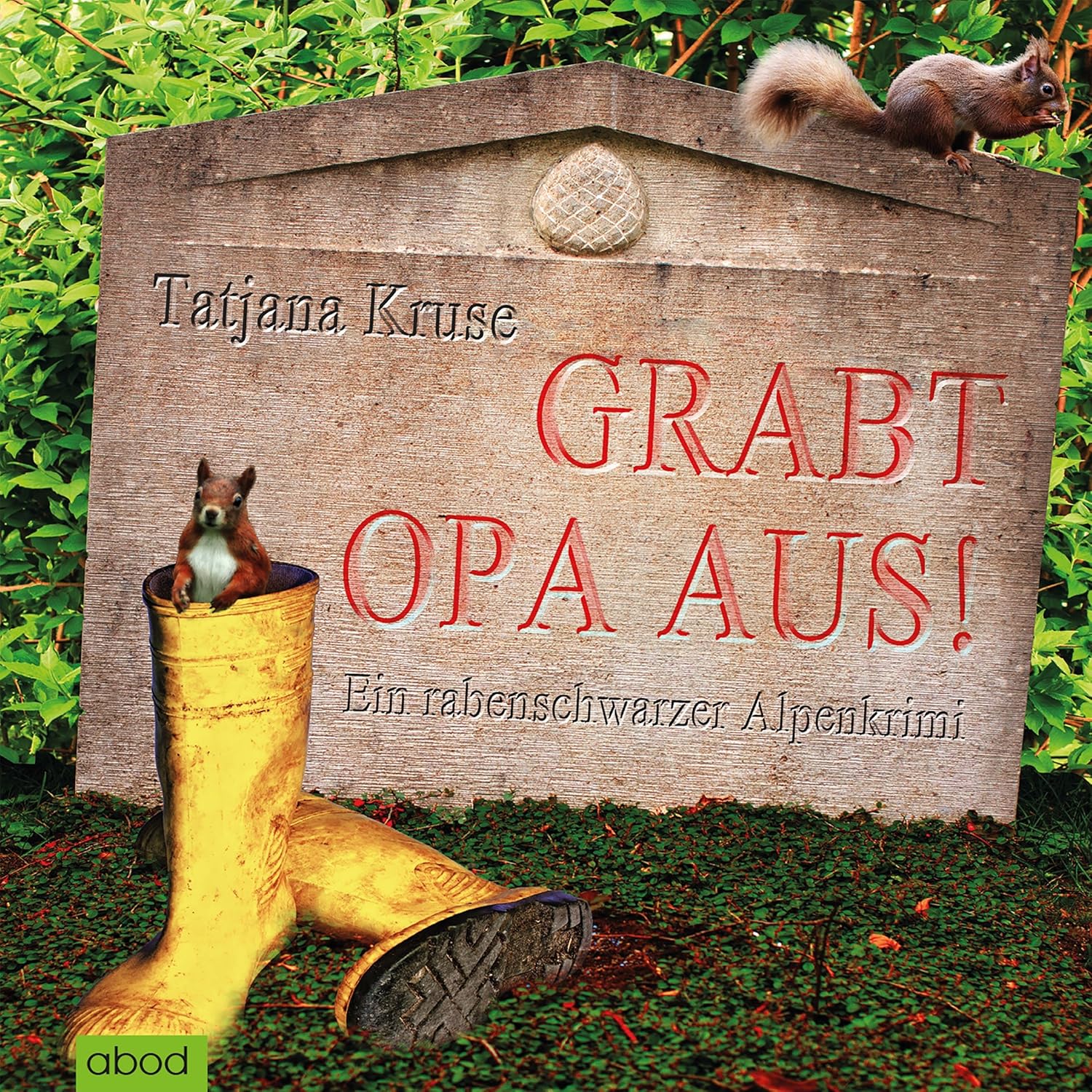 Tatjana Kruse: Grabt Opa aus! (AudiobookFormat, Deutsch language, 2014, ABOD Verlag)
