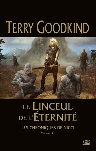 Christina Traister, Terry Goodkind: Le Linceul de l'éternité (French language, Bragelonne)