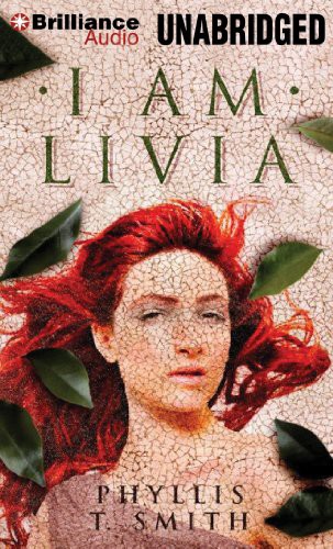 Joyce Bean, Phyllis T. Smith: I am Livia (AudiobookFormat, Brilliance Audio)