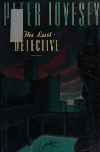 Peter Lovesey: The last detective (1991, Doubleday)