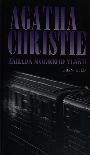 Agatha Christie: Záhada Modrého vlaku (Czech language, 1999, Knižní klub)