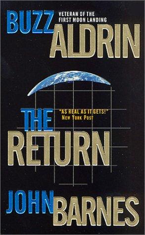Buzz Aldrin, John Barnes: The Return (Paperback, 2001, Tor Books)