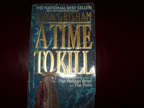 John Grisham: A Time to Kill (Paperback, Dell Publishing)