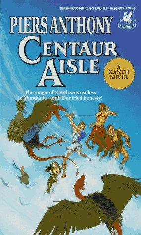 Piers Anthony: Centaur Aisle (Xanth Novels) (Paperback, Del Rey)