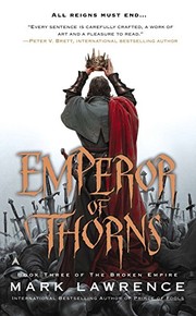 Mark Lawrence: Emperor of Thorns (The Broken Empire) (Ace)