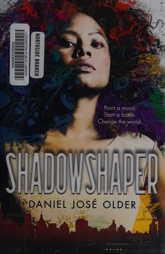 Daniel José Older: Shadowshaper (2015, Scholastic Inc., Arthur A. Levine Books, an imprint of Scholastic Inc.)