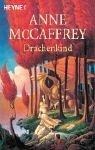 Anne McCaffrey, Michael Whelan: Drachenkind. Erzählungen. (Paperback, 2003, Heyne)