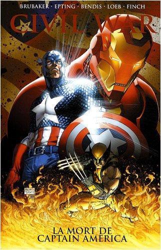 Ed Brubaker, Brian Michael Bendis, Christos Gage, Jeph Loeb: Civil War Tome 3 (French language)