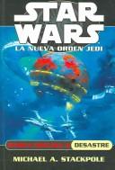 Michael A. Stackpole: Marea Oscura II. Desastre / Dark Tide II. Ruin (Star Wars La Nueva Orden Jedi / Star Wars. the New Jedi Order) (Paperback, Spanish language, Agualarga Editores S L)