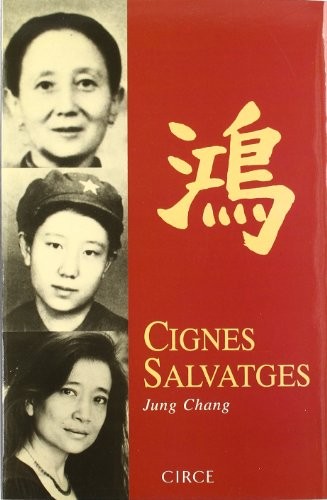 Jung Chang: Cignes salvatges (Catalan language, 2004, CIRCE, Circe Ediciones, S.L.U.)
