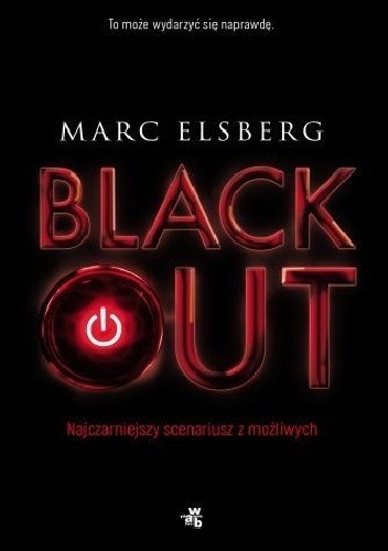 Marc Elsberg: Blackout (2015, Grupa Wydawnicza Foksal, W.A.B.)