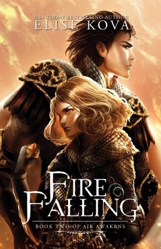 Elise Kova: Fire Falling (Air Awakens Series Book 2) (Volume 2) (Silver Wing Press)