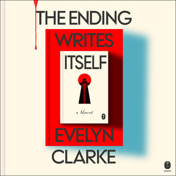 Evelyn Clarke, Fiona Hardingham (reader): The Ending Writes Itself (AudiobookFormat, Harper)