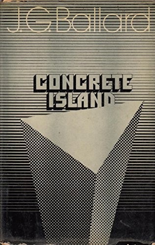 J. G. Ballard: Concrete island (1974, Cape)