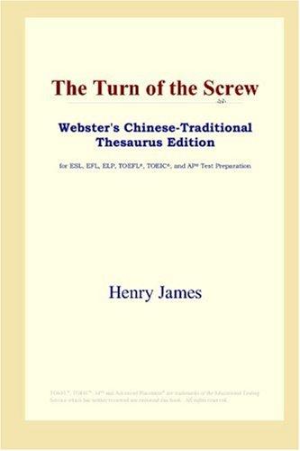 Henry James: The Turn of the Screw (Webster's Chinese-Traditional Thesaurus Edition) (Paperback, ICON Group International, Inc.)