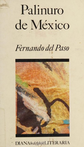 Fernando del Paso: Palinuro de México (Spanish language, 1987, Editorial Diana)