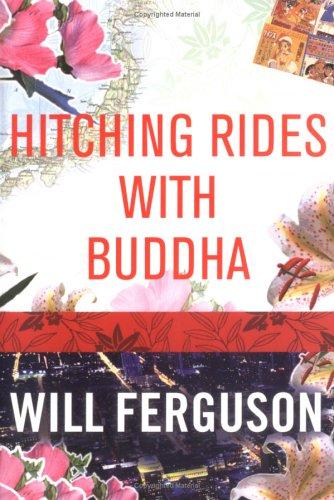 Will Ferguson: Hitching Rides with Buddha (Paperback, Canongate U.S.)