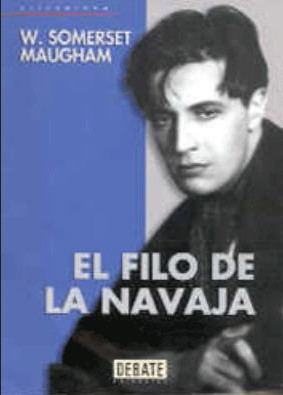 William Somerset Maugham: El filo de la navaja (Hardcover, Spanish language, 2000, Debate)