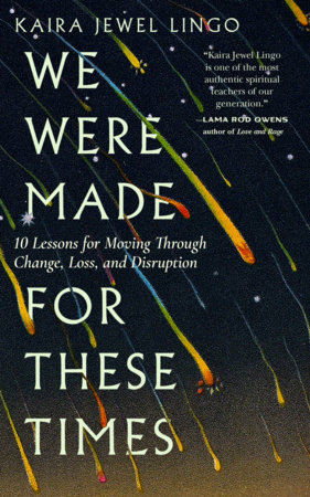 Kaira Jewel: We Were Made for These Times (2021, Parallax Press)