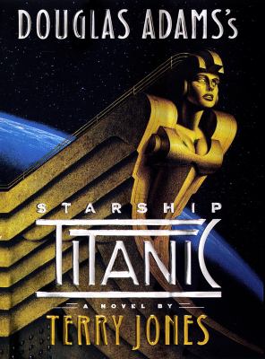 Terry Jones: Douglas Adams's Starship Titanic (Hardcover, 1997, Harmony Books)