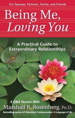 Marshall Rosenberg: Being Me, Loving You