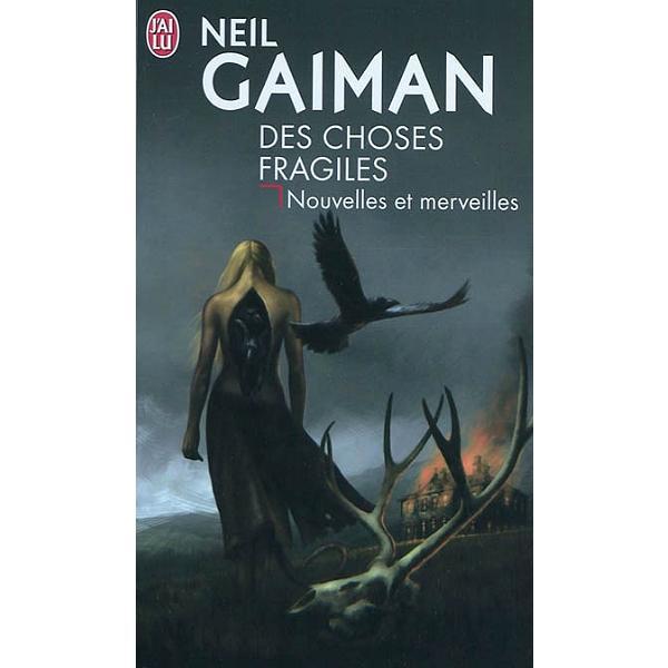 Neil Gaiman: Des choses fragiles (Paperback, French language, 2010, J'ai Lu, J'AI LU)