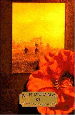 Sebastian Faulks: Birdsong (Hardcover, 1993, Random House)