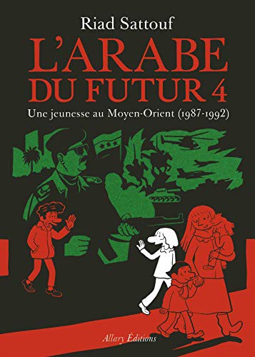 Riad Sattouf, Riad Sattouf: L'Arabe du futur, tome 4 (Paperback, French language, Allary Éditions)